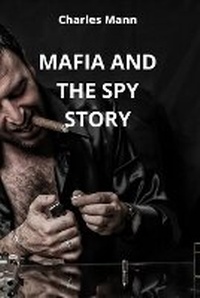 Enlarge image Cover: Mafia and the Spy Story - GR Publishing