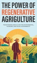 Cover: The Power of Regenerative Agriculture - Book Bound Studios