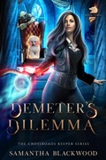 Cover: Demeter's Dilemma (The Crossroads Keeper, #3) - Samantha Blackwood