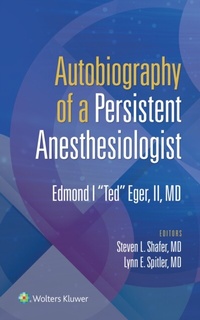 Abbildung von: Autobiography of a Persistent Anesthesiologist - Wolters Kluwer Health