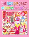 Cover: Rolleen Rabbit's Spring Celebration and Delight with Mommy and Friends - Annie and Rowena