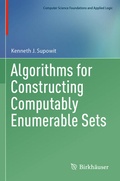 Cover: Algorithms for Constructing Computably Enumerable Sets - Birkh&auml;user