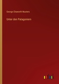 Cover: Unter den Patagoniern - Outlook Verlag