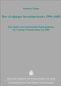Bild: Der "Leipziger Investiturstreit" 1599-1605 - Franz Steiner Verlag