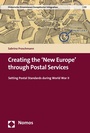 Cover: Creating the 'New Europe' through Postal Services - Nomos