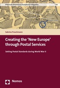 Cover: Creating the 'New Europe' through Postal Services - Nomos