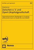 Cover: Zwischen e. V. und (Sport-)Kapitalgesellschaft - Nomos