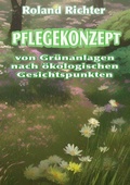 Cover: Pflegekonzept von Gr&uuml;nanlagen nach &ouml;kologischen Gesichtspunkten - epubli