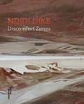 Cover: Ndidi Dike: Discomfort Zones - iwalewabooks