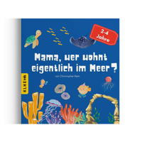 Enlarge image Cover: Mama, wer wohnt eigentlich im Meer? - KLHE - GbR Christopher Klein & Jens Helbig