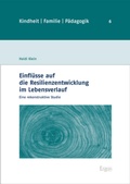 Cover: Einfl&uuml;sse auf die Resilienzentwicklung im Lebensverlauf - Ergon