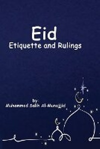 Abbildung von: Eid Etiquette and Rulings - Muhammad Salih al-Munajjid