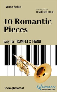 Abbildung von: 10 Romantic Pieces - Easy for Trumpet and Piano - Glissato Edizioni Musicali