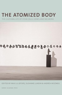 Enlarge image Cover: Atomized Body - Nordic Academic Press