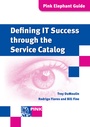 Cover: Defining IT Success Through The Service Catalog - Van Haren Publishing