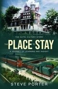 Cover: The Place to Stay: The Hotel Victory Story: A Journey of Learning and Insight - Deeper Life Press
