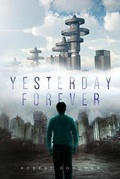 Cover: Yesterday Forever - Palmetto Publishing