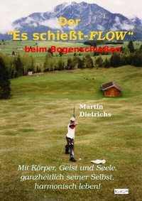 Abbildung von: Der "Es schießt-FLOW" beim Bogenschießen - epubli