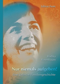 Abbildung von: Nur niemals aufgeben - Edition Pauer
