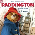 Cover: Paddington: Paddington in London - HarperCollins
