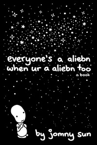 Abbildung von: Everyone's a Aliebn When Ur a Aliebn Too - Harper Perennial