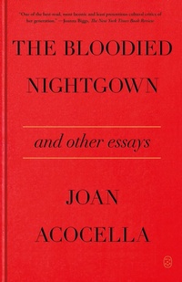 Abbildung von: The Bloodied Nightgown and Other Essays - Farrar, Straus and Giroux