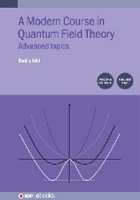 Enlarge image Cover: A Modern Course in Quantum Field Theory, Volume 2 (Second Edition) - Institute of Physics Publishing