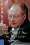 Cover: What I Wish I Had Told My Children - University of Ottawa Press
