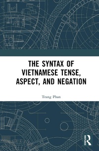 Abbildung von: The Syntax of Vietnamese Tense, Aspect, and Negation - Routledge