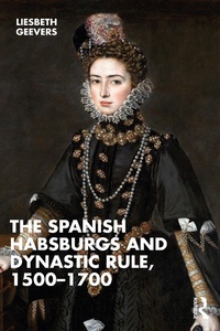 Bild: The Spanish Habsburgs and Dynastic Rule, 1500-1700 - Routledge