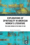 Cover: Explorations of Spirituality in American Women's Literature - Routledge