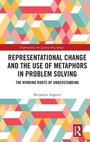 Cover: Representational Change and the Use of Metaphors in Problem Solving - Routledge