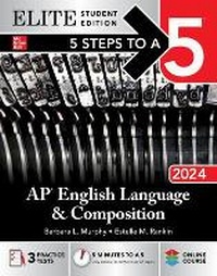 Enlarge image Cover: 5 Steps to a 5: AP English Language and Composition 2024 Elite Student Edition - McGraw-Hill Education