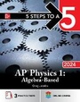 Cover: 5 Steps to a 5: AP Physics 1: Algebra-Based 2024 - McGraw-Hill Education