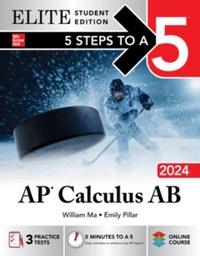 Enlarge image Cover: 5 Steps to a 5: AP Calculus AB 2024 Elite Student Edition - McGraw-Hill Education