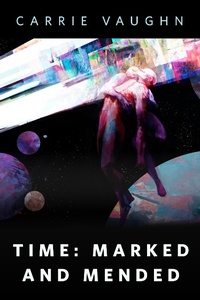 Enlarge image Cover: Time: Marked and Mended - Tor Books