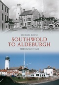 Cover: Southwold to Aldeburgh Through Time - Amberley Publishing