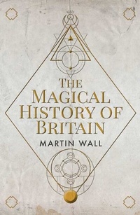 Enlarge image Cover: The Magical History of Britain - Amberley Publishing
