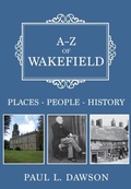Cover: A-Z of Wakefield - Amberley Publishing