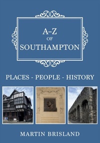 Abbildung von: A-Z of Southampton - Amberley Publishing