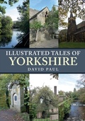 Cover: Illustrated Tales of Yorkshire - Amberley Publishing