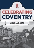 Cover: Celebrating Coventry - Amberley Publishing