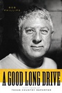 Cover: Good Long Drive - University of Texas Press