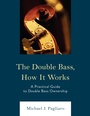 Cover: The Double Bass, How It Works - Rowman & Littlefield Publishers