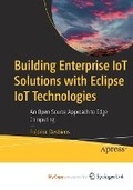 Cover: Building Enterprise IoT Solutions with Eclipse IoT Technologies - Apress