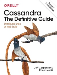 Enlarge image Cover: Cassandra: The Definitive Guide, (Revised) Third Edition - O'Reilly