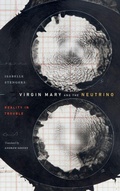 Cover: Virgin Mary and the Neutrino - Duke University Press