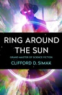 Cover: Ring Around the Sun - Open Road Media Sci-Fi & Fantasy