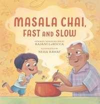 Enlarge image Cover: Masala Chai, Fast and Slow - Candlewick Press,U.S.