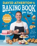 Cover: David Atherton's Baking Book for Kids - Candlewick Press,U.S.